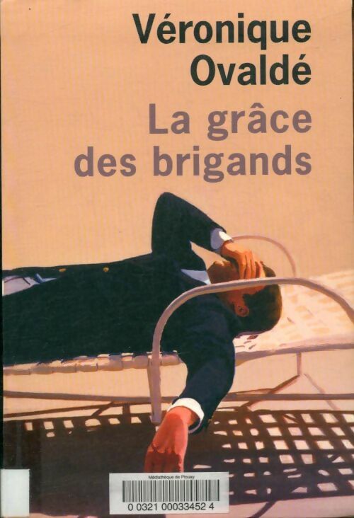 Livrenpoche : La grâce des brigands - Véronique Ovaldé - Livre