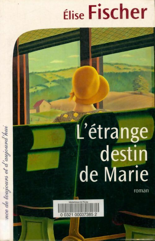 Livrenpoche : L'étrange destin de Marie - Elise Fischer - Livre