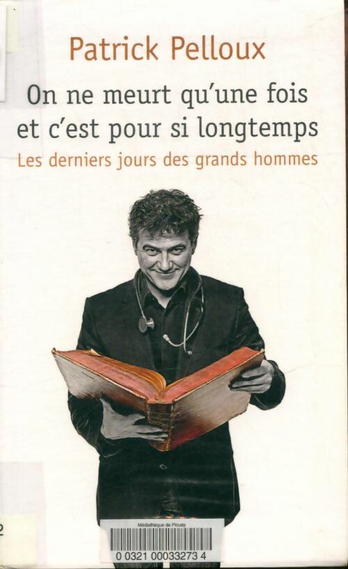 Livrenpoche : On ne meurt qu'une fois et c'est pour si longtemps - Patrick Pelloux - Livre