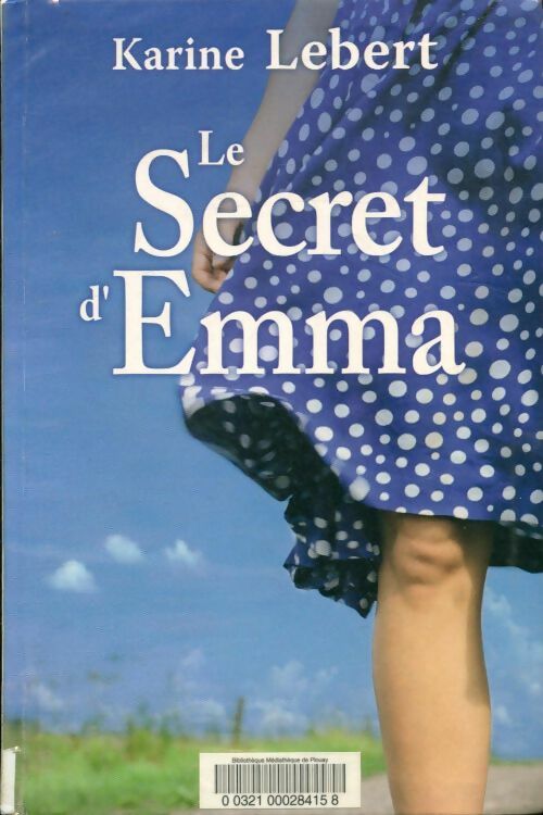 Livrenpoche : Le secret d'Emma - Karine Lebert - Livre