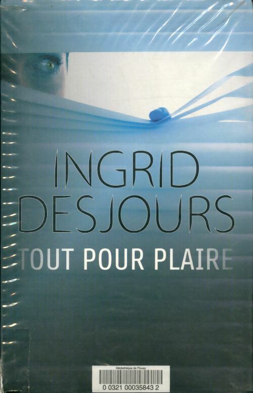 Livrenpoche : Tout pour plaire - Ingrid Desjours - Livre