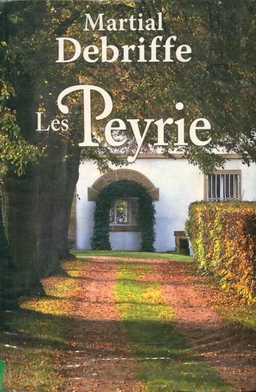 Livrenpoche : Les Peyrie - Martial Debriffe - Livre