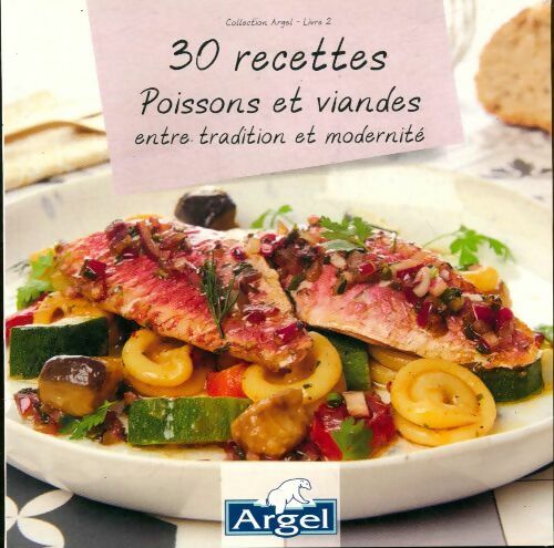 Livrenpoche : 30 recettes poissons et viandes entre tradition et modernité - Collectif - Livre