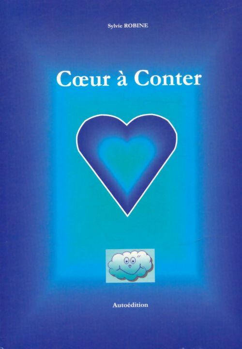 Livrenpoche : Coeur à conter - Sylvie Robine - Livre