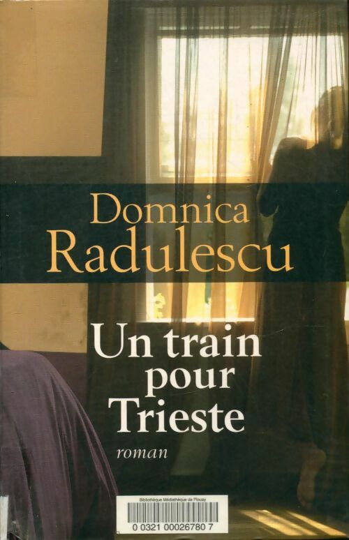 Livrenpoche : Un train pour Trieste - Domnica Radulescu - Livre