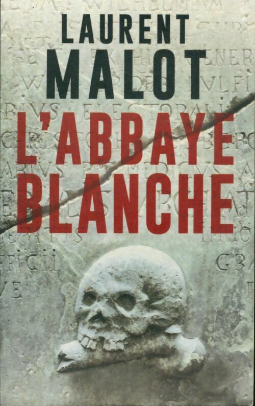 Livrenpoche : L'abbaye blanche - Laurent Malot - Livre