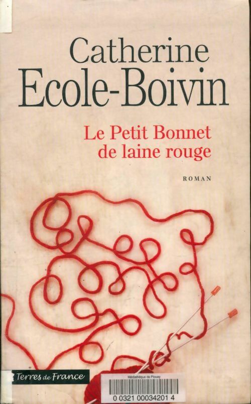 Livrenpoche : Le petit bonnet de laine rouge - Catherine Ecole-Boivin - Livre