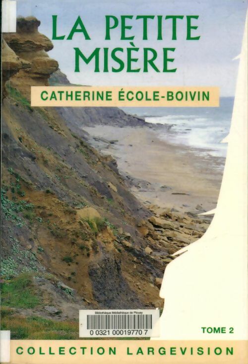Livrenpoche : La petite misère Tome II - Catherine Ecole-Boivin - Livre