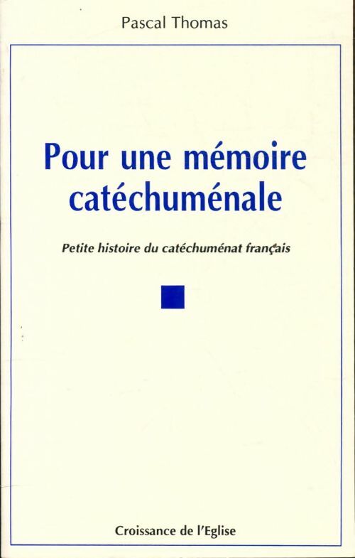 Livrenpoche : Pour une mémoire catéchuménale  - Pascal Thomas - Livre