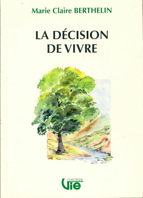 Livrenpoche : La décision de vivre - Marie-Claire Berthelin - Livre