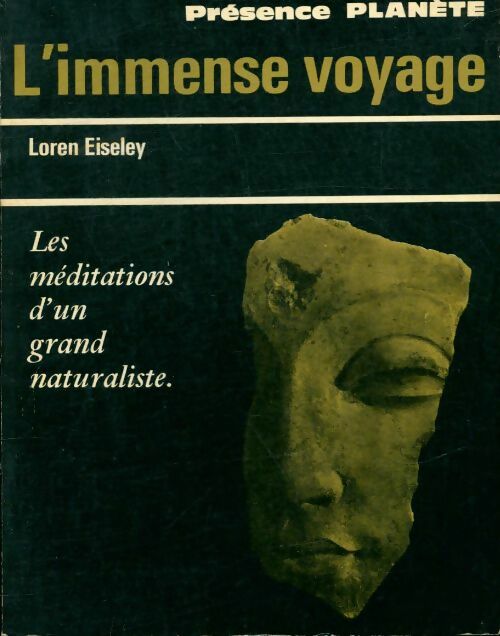 L'immense voyage - Loren Eiseley -  Présence - Livre