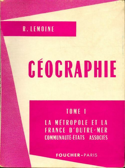 Livrenpoche : Géographie Tome I  - R Lemoine - Livre