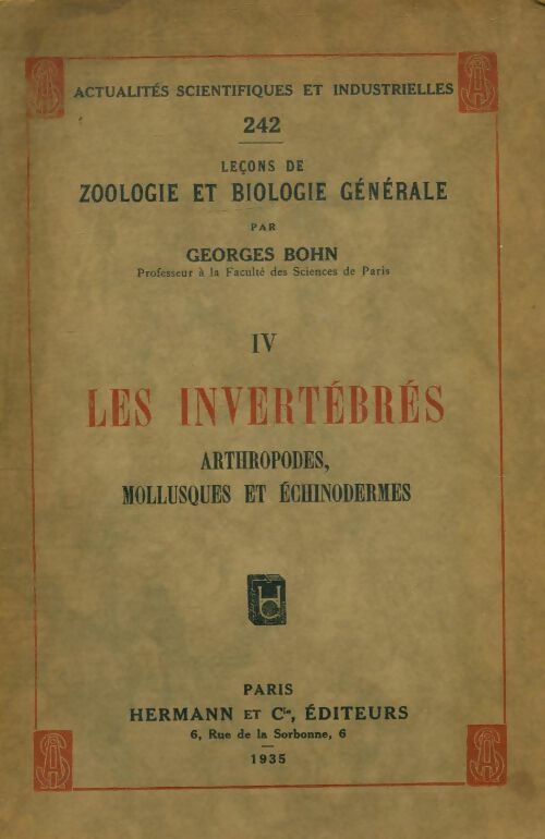 Livrenpoche : Leçons de zoologie et de biologie générale Tome IV : Les invertébrés - Georges Bohn - Livre