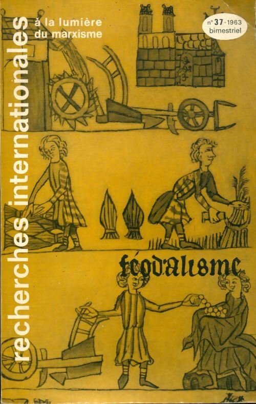 Livrenpoche : Recherches internationales n°37 : Féodalisme - Collectif - Livre