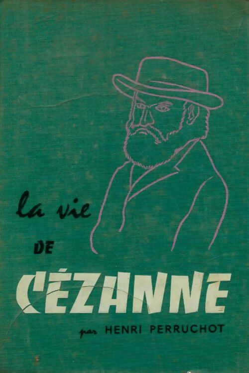 Livrenpoche : La vie de Cézanne - Henri Perruchot - Livre