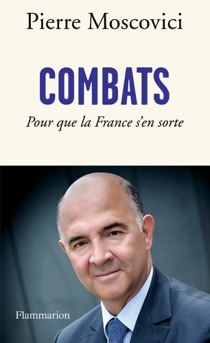 Livrenpoche : Combats : Pour que la France s'en sorte - Pierre Moscovici - Livre