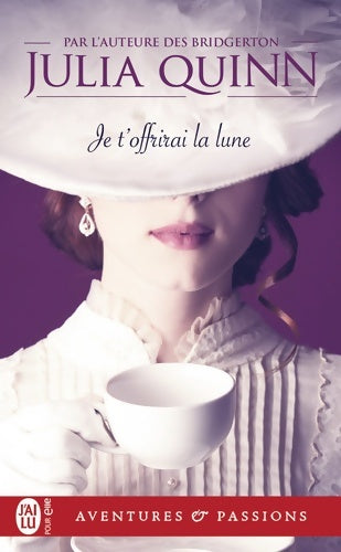 Livrenpoche : Je t'offrirai la lune - Julia Quinn - Livre
