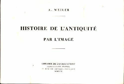 Livrenpoche : Histoire de l'enseignement par l'image - A. Weiler - Livre