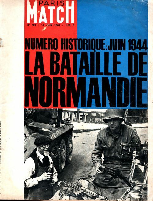 Livrenpoche : Paris Match n°792 : La bataille de Normandie - Collectif - Livre