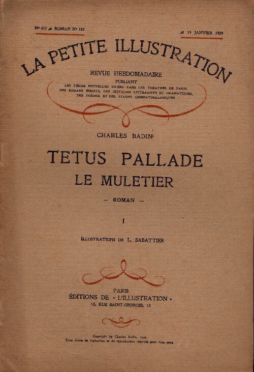 Livrenpoche : La petite illustration n°415 Roman n°185 : Tetus Pallade le muletier Tome I - Collectif - Livre