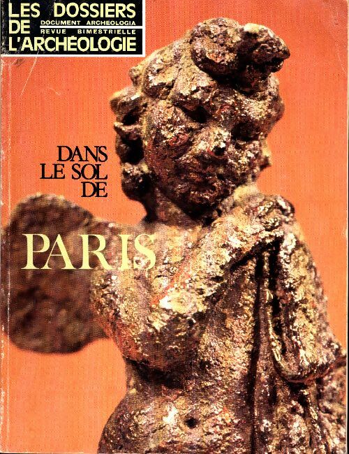 Livrenpoche : Les dossiers de l'archéologie 1974-7 : Dans les sols de Paris - Collectif - Livre