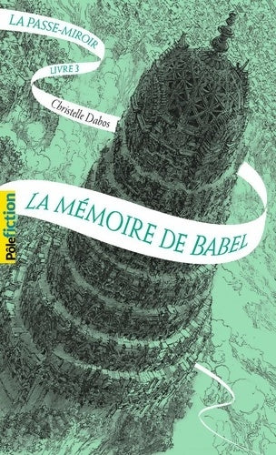 Livrenpoche : La passe-miroir Tome III : La mémoire de Babel - Christelle Dabos - Livre