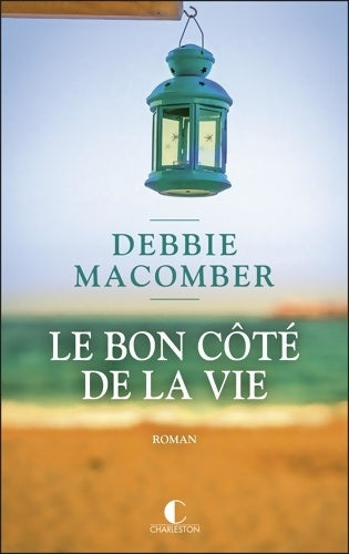 Livrenpoche : Le bon côté de la vie - Debbie Macomber - Livre