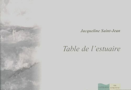 Livrenpoche : Table de l'estuaire - Jacqueline Saint-Jean - Livre