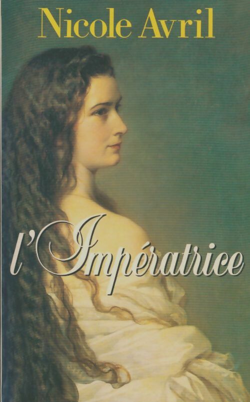 Livrenpoche : L'impératrice - Nicole Avril - Livre