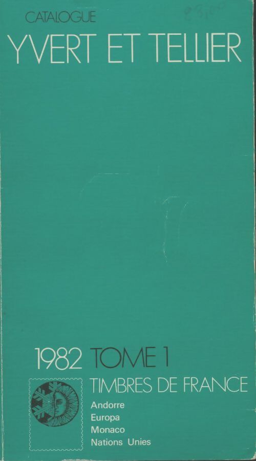 Livrenpoche : Catalogue Yvert et Tellier 1982 Tome I : Timbres de France - Yvert & Tellier - Livre