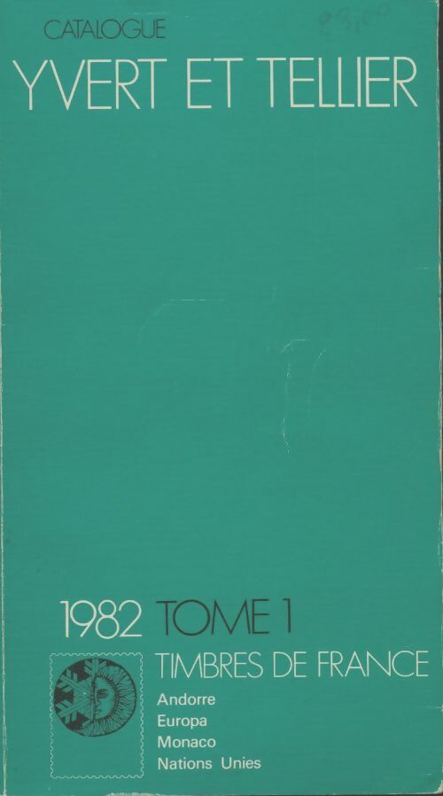Catalogue Yvert et Tellier 1982 Tome I : Timbres de France - Yvert & Tellier -  Yvert et Tellier GF - Livre