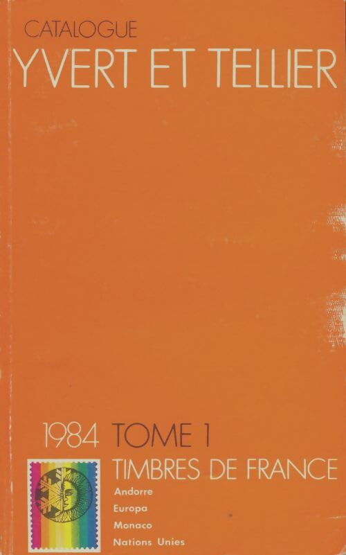 Livrenpoche : Catalogue Yvert et Tellier 1984 Tome I : Timbres de France - Yvert & Tellier - Livre