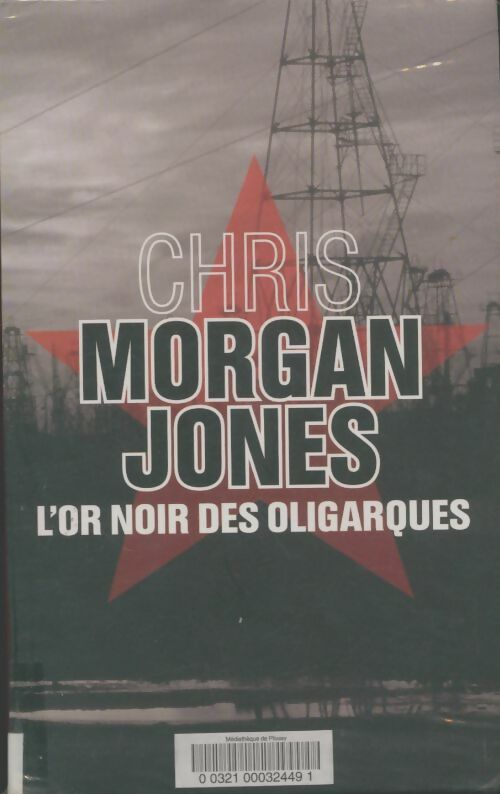 Livrenpoche : L'or noir des oligarques - Chris Morgan Jones - Livre