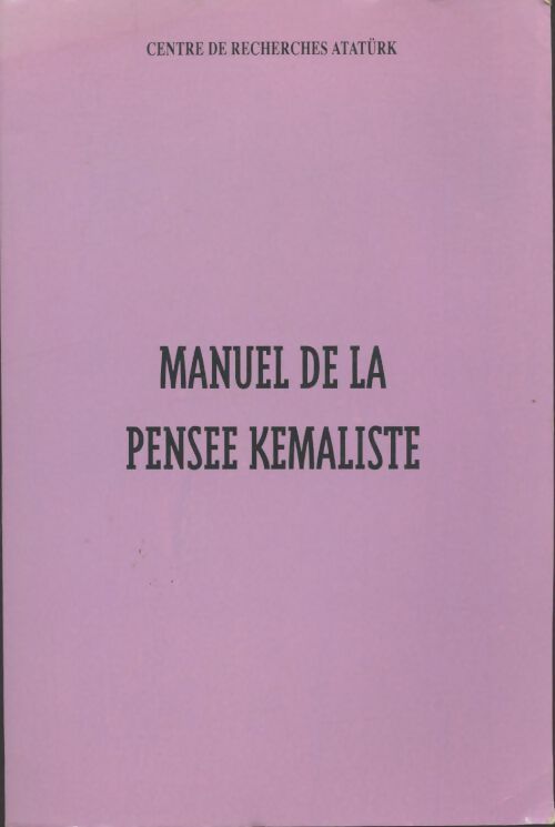 Livrenpoche : Manuel de pensée kemaliste - Collectif - Livre