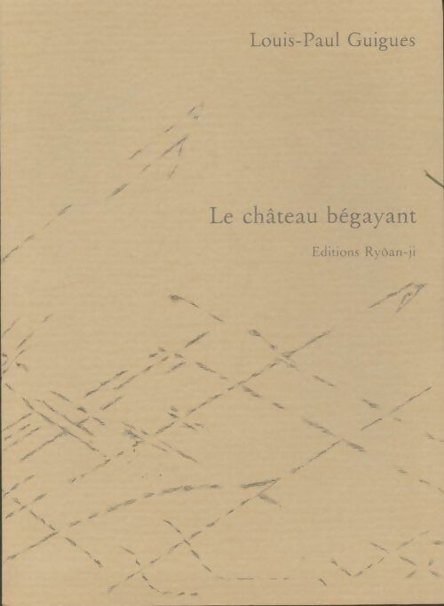 Livrenpoche : Le château bégayant - Louis-Paul Guigues - Livre