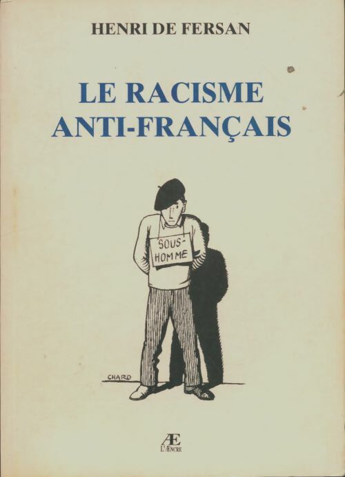 Livrenpoche : Le racisme anti-français - Henri De Fersan - Livre
