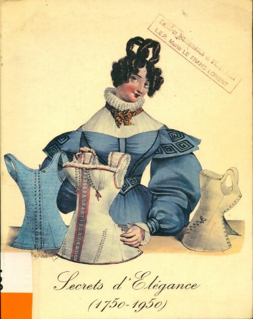 Livrenpoche : Secrets d'élégance 1750-1950 - Collectif - Livre