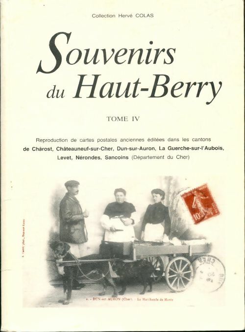 Livrenpoche : Souvenirs du Haut-Berry Tome IV - Collectif - Livre