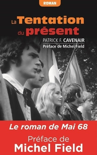 Livrenpoche : La tentation du présent - Patrick Cavenair - Livre