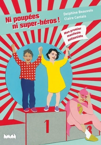 Livrenpoche : Ni poupées ni super-héros ! - Delphine Beauvois - Livre