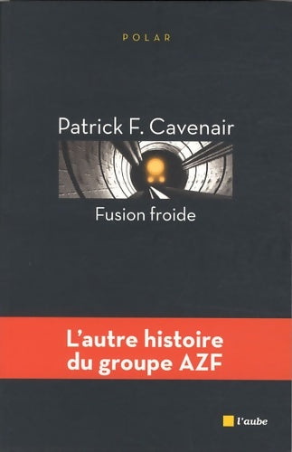 Livrenpoche : Fusion froide - Patrick Cavenair - Livre