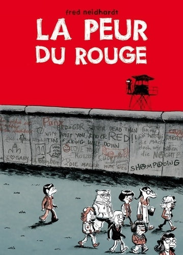 Livrenpoche : La peur du rouge - Fred Neidhardt - Livre