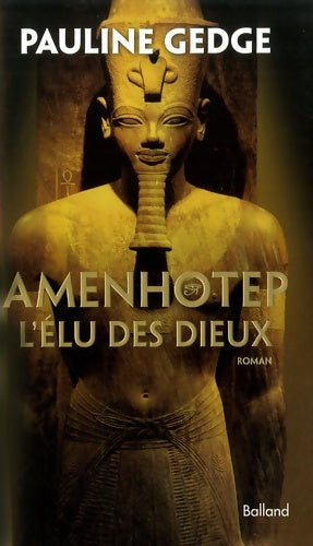 Livrenpoche : Amenhotep, l'élu des dieux - Pauline Gedge - Livre