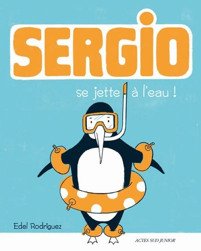 Livrenpoche : Sergio se jette à l'eau ! - Edel Rodriguez - Livre