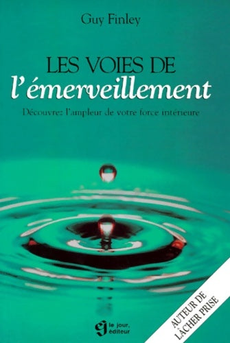 Livrenpoche : Voies de l emerveillement - Guy Finley - Livre