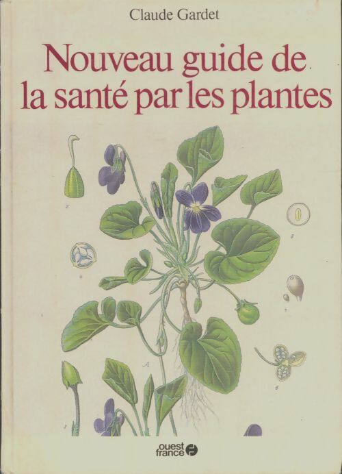 Livrenpoche : Nouveau guide de la santé par les plantes - Claude Gardet - Livre