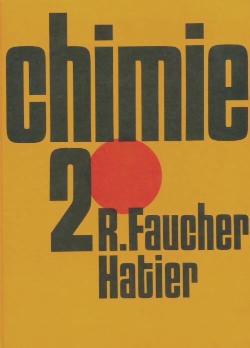 Livrenpoche : Chimie Seconde - R. Faucher - Livre