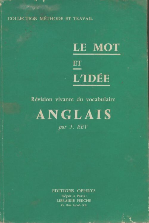 Livrenpoche : Le mot et l'idée. Anglais - Jean Rey - Livre