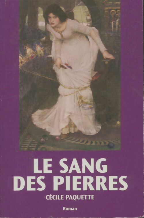 Livrenpoche : Le sang des pierres - Cécile Paquette - Livre