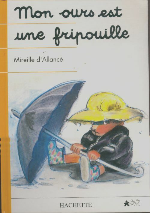 Livrenpoche : Mon ours est une fripouille - Mireille D'Allancé - Livre